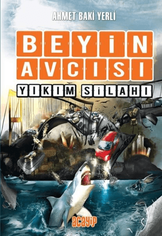 Yıkım Silahı – Ahmet Baki Yerli – Acayip Kitaplar – kitap kapağı