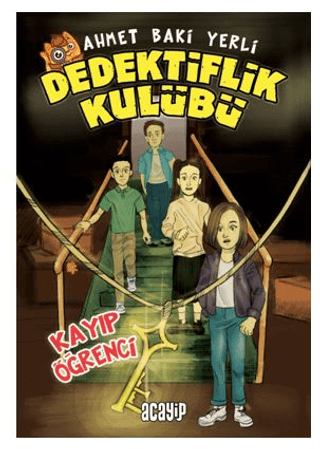 Kayıp Öğrenci – Ahmet Baki Yerli – Acayip Kitaplar – kitap kapağı