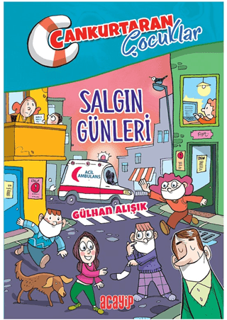 Salgın Günleri;Cankurtaran Çocuklar 5 – Gülhan Alışık – Acayip Kitaplar – kitap kapağı