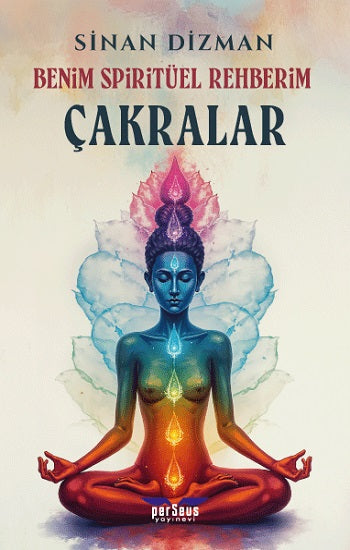 Benim Spiritüel Rehberim - Çakralar