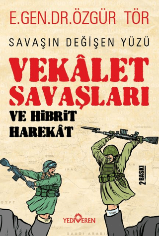 Vekalet Savaşları Ve Hibrit Harekat – Özgür Tör – Yediveren Yayınları – kitap kapağı