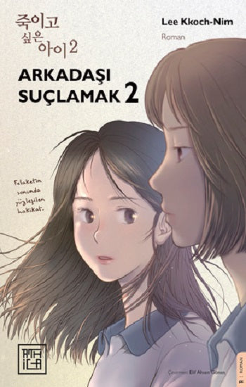 Arkadaşı Suçlamak 2 – Lee Kkochnim – Athica Yayınları – kitap kapağı