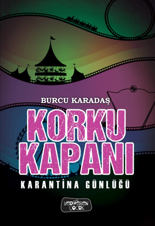 Korku Kapanı – Karantina Günlüğü – Burcu Karadaş – Yediveren Çocuk – kitap kapağı