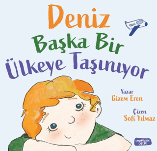 Deniz Başka Ülkeye Taşınıyor – Gizem Eren – Yediveren Çocuk – kitap kapağı
