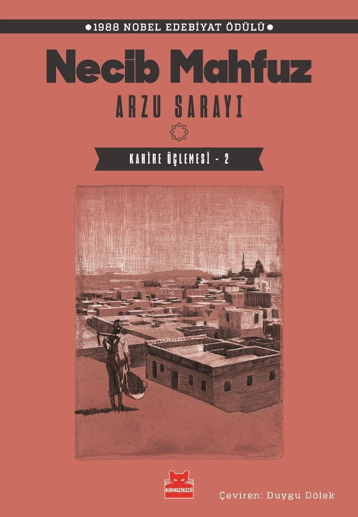 Arzu Sarayı – Kahire Üçlemesi - 2 – Necib Mahfuz – Kırmızı Kedi Yayınevi – kitap kapağı