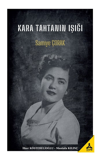 Kara Tahtanın Işığı Samiye Çorak – İlker Kösterelioğlu & Mustafa Kılınç – Sonçağ -Akademik Kitaplar – kitap kapağı