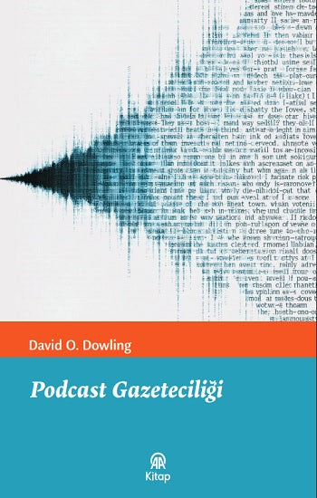 Podcast Gazeteciliği – David O. Dowling – Anadolu Ajansı Yayınevi – kitap kapağı