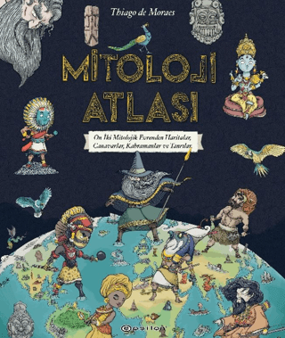Mitoloji Atlası (Ciltli) – Thiago De Moraes – Epsilon Yayınları – kitap kapağı