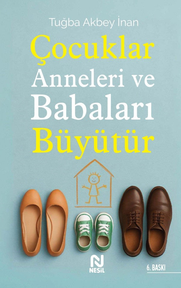 Çocuklar Anneleri ve Babaları Büyütür – Tuğba Akbey İnan – Nesil Yayınları – kitap kapağı
