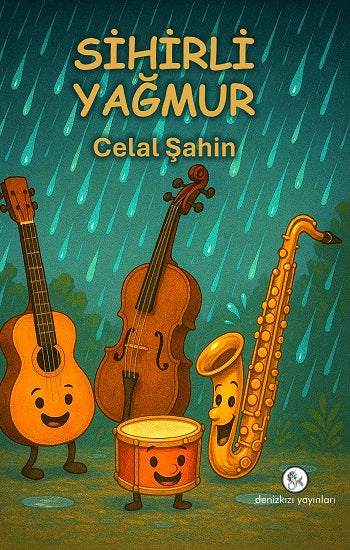 Sihirli Yağmur – Celal Şahin – Denizkızı Yayınları – kitap kapağı