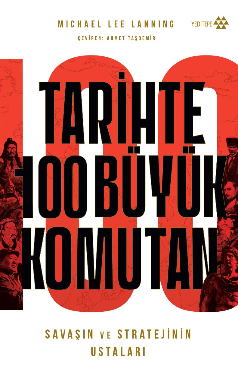 Tarihte 100 Büyük Komutan – Michael Lee Lanning – Yeditepe Yayınevi – kitap kapağı