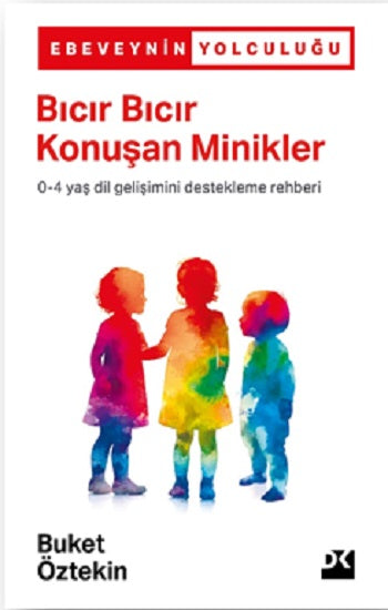 Bıcır Bıcır Konuşan Minikler – Buket Öztekin – Doğan Kitap – kitap kapağı