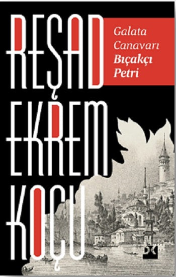 Galata Canavarı Bıçakçı Petri – Reşad Ekrem Koçu – Doğan Kitap – kitap kapağı