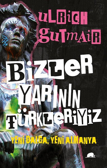 Bizler Yarının Türkleriyiz – Ulrich Gutmair – Kolektif Kitap – kitap kapağı