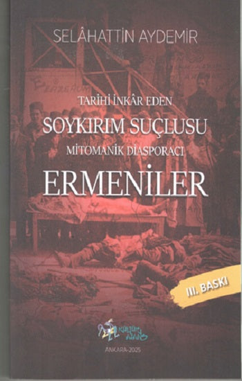 Tarihi İnkar Eden Soykırım Suçlusu – Selahattin Aydemir – Kültür Ajans Yayınları – kitap kapağı