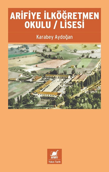 Arifiye İlköğretmen Okulu / Lisesi – Karabey Aydoğan – Ayrıntı Yayınları – kitap kapağı