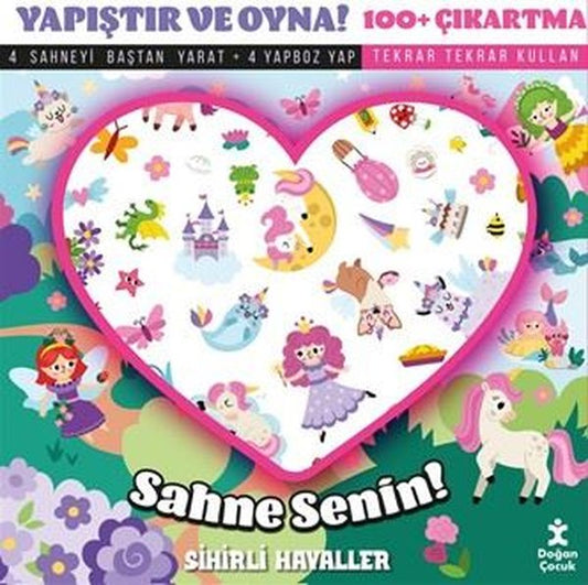 Sahne Senin! Sihirli Hayaller - Yapıştır ve Oyna! + 100 Çıkartma – Kolektif – Doğan Çocuk – kitap kapağı