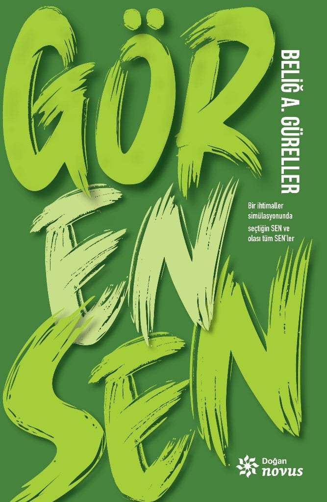 Gör En Sen – Beliğ A. Güreller – Doğan Novus – kitap kapağı