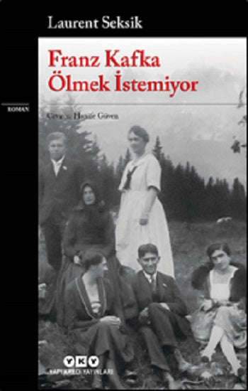 Franz Kafka Ölmek İstemiyor – Laurent Seksik – Yapı Kredi Yayınları – kitap kapağı