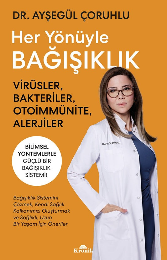 Her Yönüyle Bağışıklık – Ayşegül Çoruhlu – Kronik Kitap – kitap kapağı