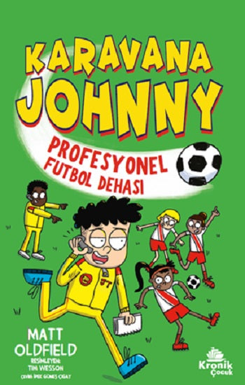Karavana Johnny-Profesyonel Futbol Dehası – Matt Oldfield – Kronik Kitap – kitap kapağı