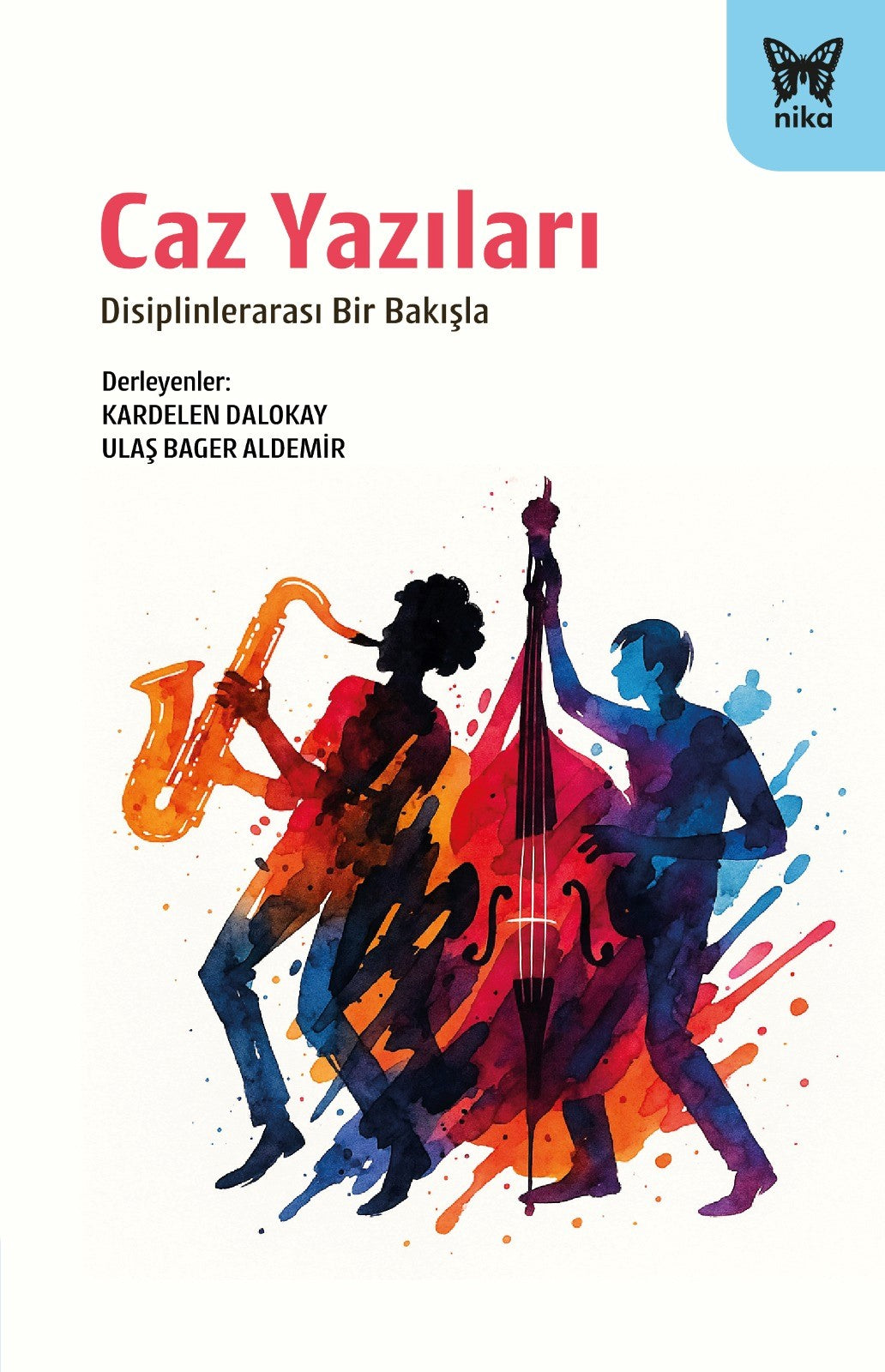 Caz Yazıları – Kardelen Dalokay & Ulaş Bager Aldemir – Nika Yayınevi – kitap kapağı