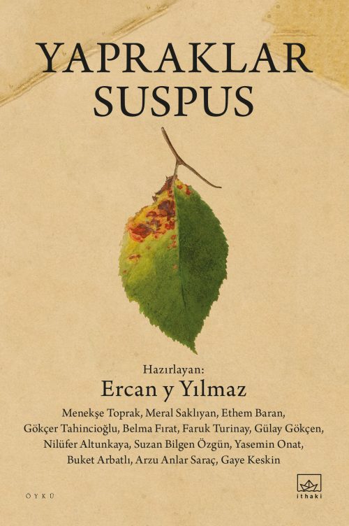 Yapraklar Suspus / Acı Harita Seçkisi 2 – Ercan Y Yılmaz – İthaki Yayınları – kitap kapağı