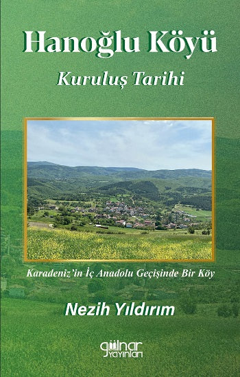 Hanoğlu Köyü Kuruluş Tarihi – Nezih Yıldırım – Gülnar Yayınları – kitap kapağı