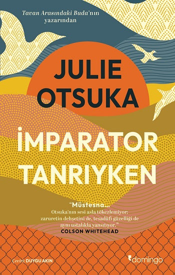 İmparator Tanrıyken – Julie Otsuka – Domingo Yayınevi – kitap kapağı