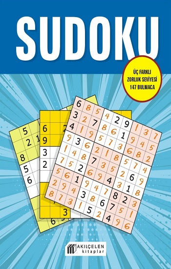 Sudoku – Üç Farklı Zorluk Seviyesi 147 Bulmaca – Oğuz Altay – Akıl Çelen Kitaplar – kitap kapağı