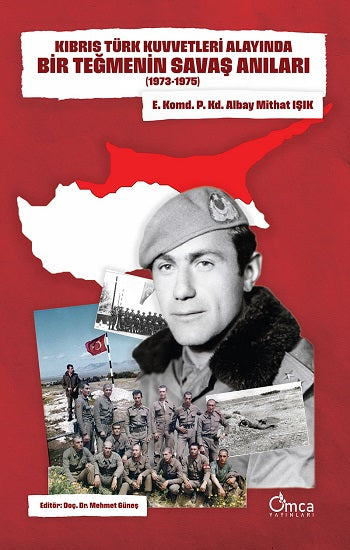 Kıbrıs Türk Kuvvetleri Alayında Bir Teğmenin Savaş Anıları (1973-1975) – Mithat Işık – Omca Yayınları – kitap kapağı