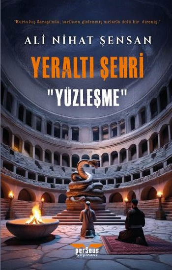 Yeraltı Şehri - Yüzleşme – Ali Nihat Şensan – Perseus – kitap kapağı