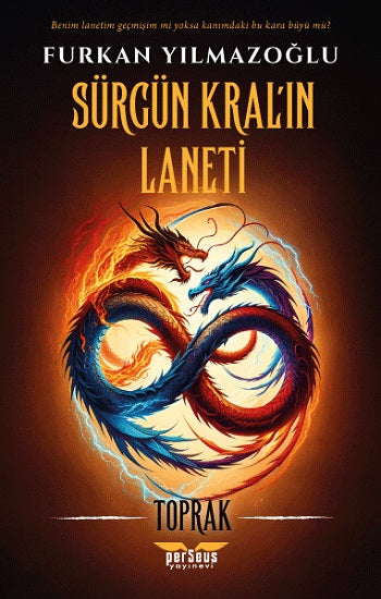 Sürgün Kral’ın Laneti - Toprak – Furkan Yılmazoğlu – Perseus – kitap kapağı