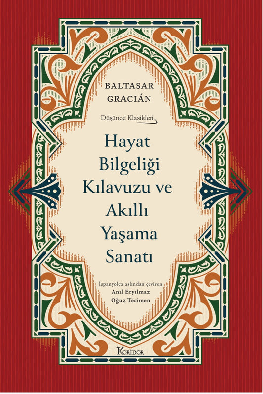 Hayat Bilgeliği Kılavuzu ve Akıllı Yaşama Sanatı (Bez Ciltli) – Baltasar Gracian – Koridor Yayıncılık – kitap kapağı