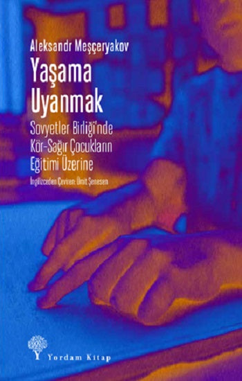Yaşama Uyanmak – Aleksandr Meşçeryakov – Yordam Kitap – kitap kapağı
