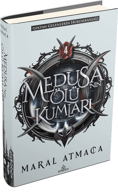 Medusa’nın Ölü Kumları - 4 (Ciltli) – Maral Atmaca – Ephesus Yayınları – kitap kapağı