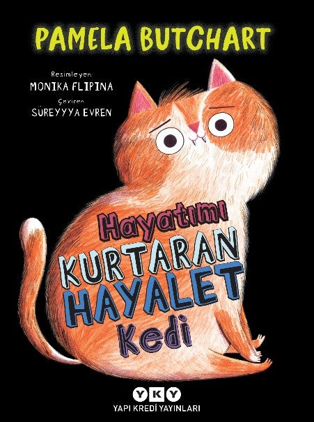 Hayatımı Kurtaran Hayalet Kedi – Pamela Butchart – Yapı Kredi Yayınları – kitap kapağı
