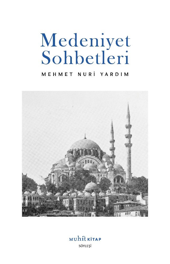 Medeniyet Sohbetleri – Mehmet Nuri Yardım – Muhit Kitap – kitap kapağı