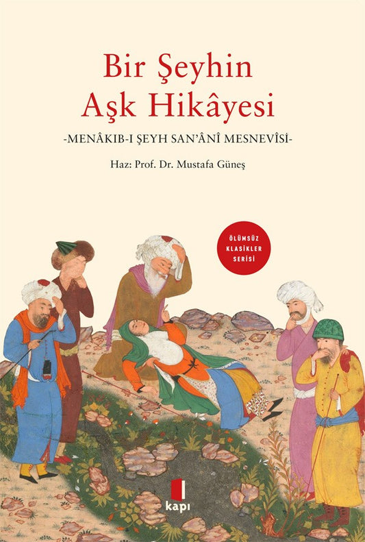 Bir Şeyhin Aşk Hikayesi – Menakıb-ı Şeyh San’ani – Kapı Yayınları – kitap kapağı