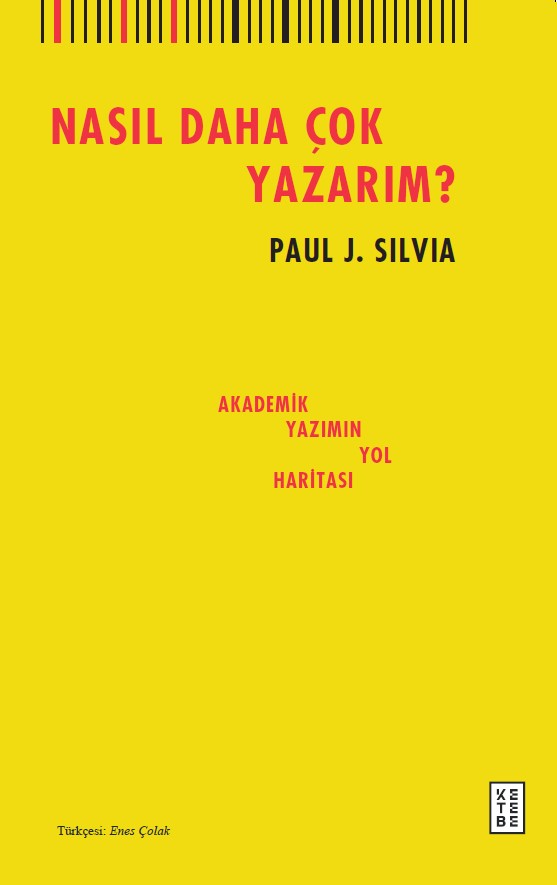 Nasıl Daha Çok Yazarım? – Paul J. Silvia – Ketebe Yayınları – kitap kapağı