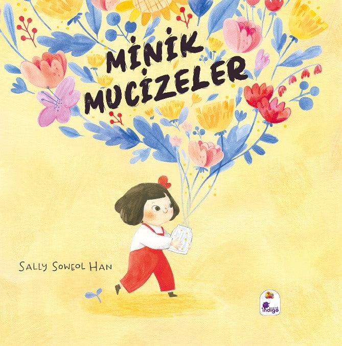 Minik Mucizeler – Sally Soweol Han – İndigo Çocuk – kitap kapağı
