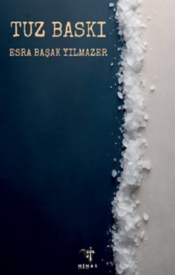 Tuz Baskı – Esra Başak Yılmazer – Mimas Yayınları – kitap kapağı
