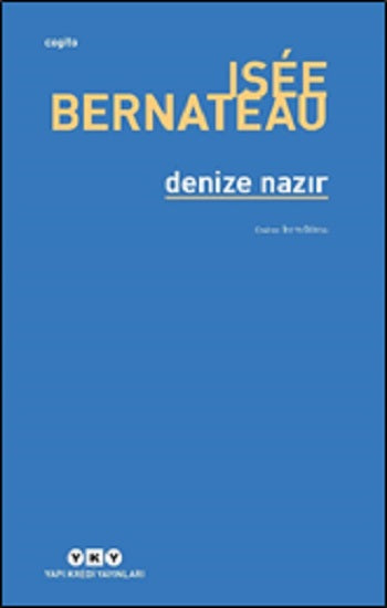 Denize Nazır – Isee Bernateau – Yapı Kredi Yayınları – kitap kapağı
