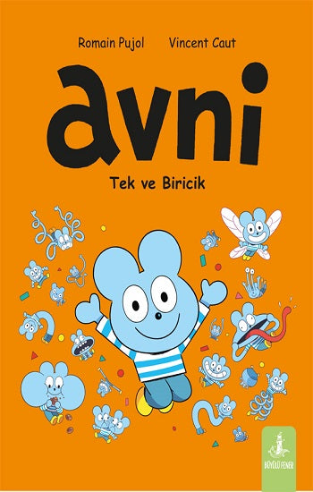 Avni - Tek ve Biricik – Romain Pujol & Vincent Caut – Büyülü Fener Yayınları – kitap kapağı