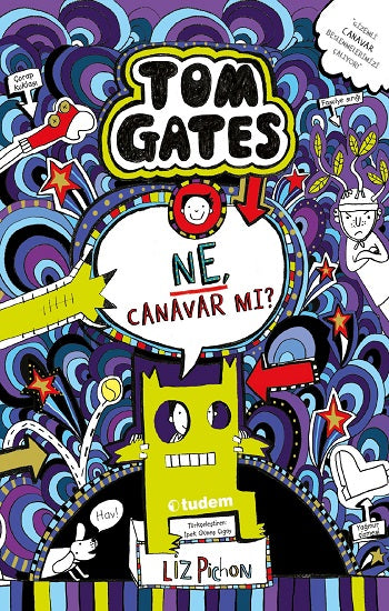 Tom Gates 15 - Ne, Canavar mı? (Ciltli) – Liz Pichon – Tudem Yayınları – kitap kapağı