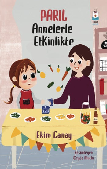 Parıl Annelerle Etkinlikte – Ekim Canay – Luna Çocuk Yayınları – kitap kapağı