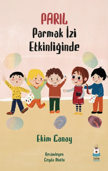 Parıl Parmak İzi Etkinliğinde – Ekim Canay – Luna Çocuk Yayınları – kitap kapağı