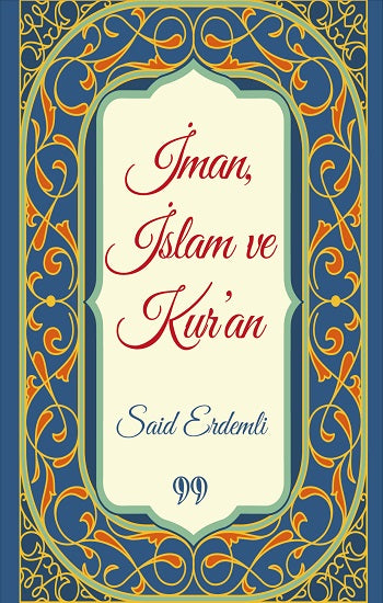 İman, İslam ve Kur'an (Cep Boy) – Said Erdemli – Doksan Dokuz Yayınları – kitap kapağı