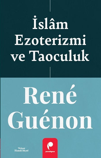 İslam Ezoterizmi ve Taoculuk – Rene Guenon – Paradigma Yayınları – kitap kapağı