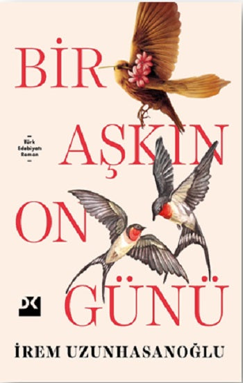 Bir Aşkın On Günü – İrem Uzunhasanoğlu – Doğan Kitap – kitap kapağı